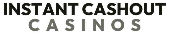 Instant Cashout Casinos